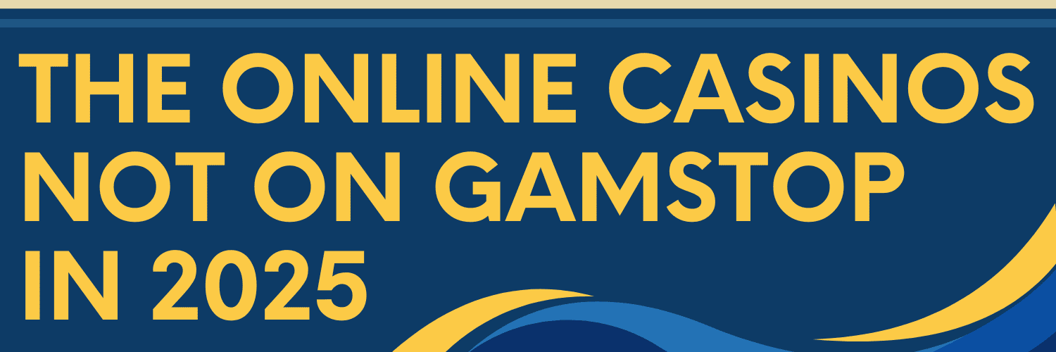 Exploring Gaming Options Sites Not with GamStop Exploring Gaming Options Sites Not with GamStop
